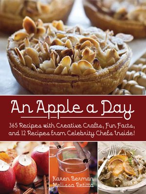cover image of An Apple a Day: 365 Recipes with Creative Crafts, Fun Facts, and 12 Recipes from Celebrity Chefs Inside!